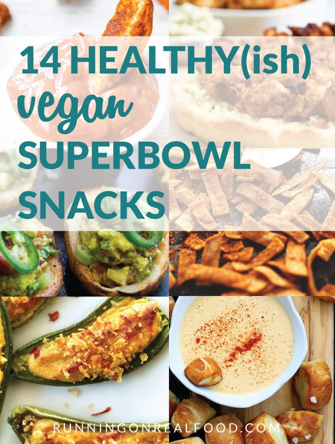 Healthy Superbowl Snacks
 14 Healthy ish Vegan Super Bowl Snacks