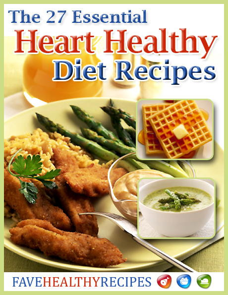Heart Healthy Diets Recipes
 "The 27 Essential Heart Healthy Diet Recipes" Free