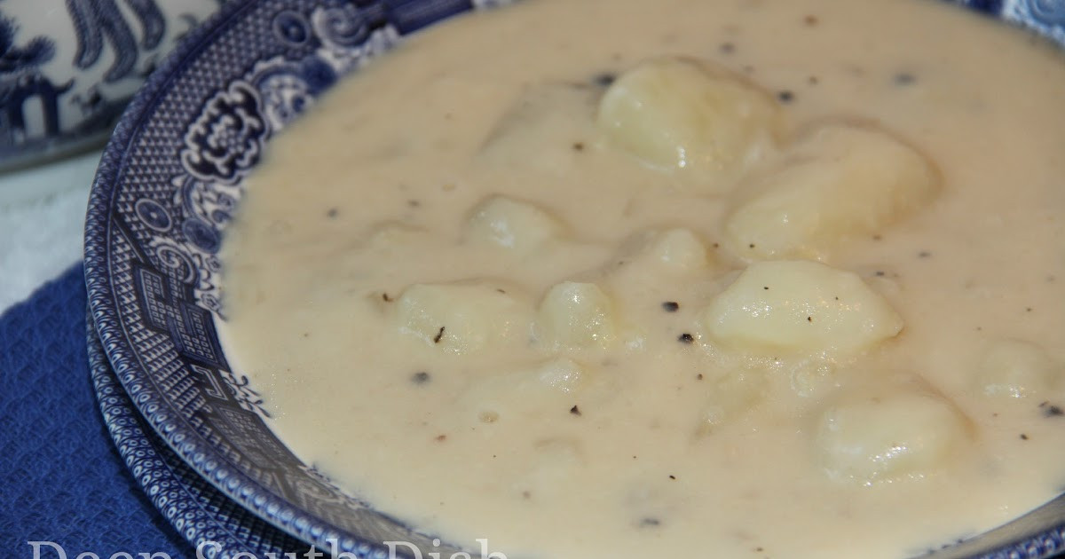 Home Made Potato Soup
 Deep South Dish Grandma s Homemade Potato Soup