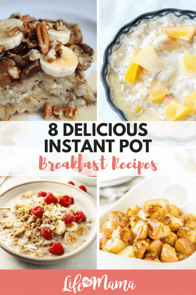 Instant Pot Breakfast Recipes
 8 Delicious Instant Pot Breakfast Recipes