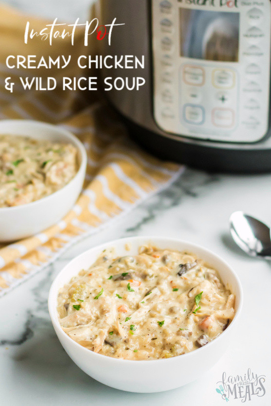 Instant Pot Chicken And Rice With Cream Of Chicken Soup
 Instant Pot Creamy Chicken Wild Rice Soup Family Fresh Meals