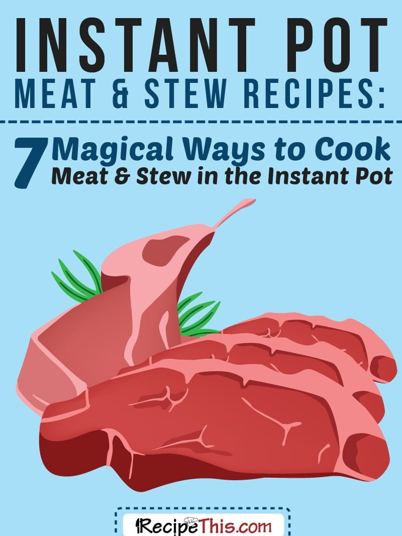 Instant Pot Meat/Stew Setting
 Instant Pot Meat & Stew Recipes 7 Genius Ways To Use The