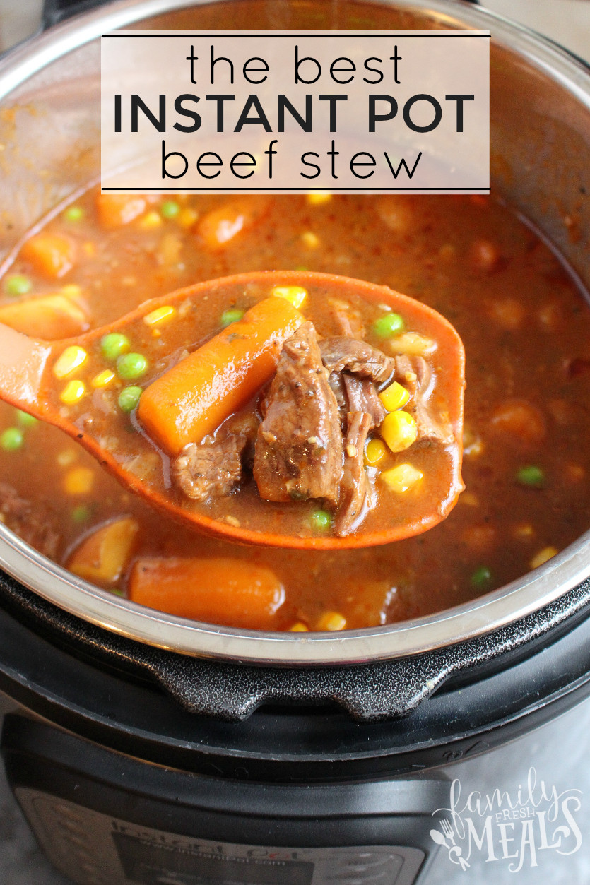 Instant Pot Stew
 The Best Instant Pot Beef Stew Family Fresh Meals