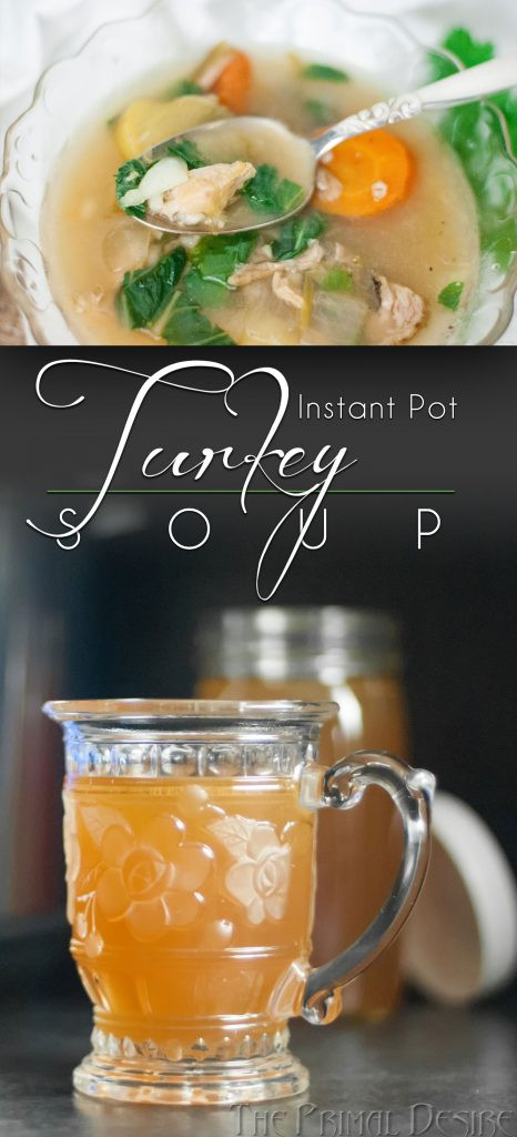 Instant Pot Turkey Soup
 Instant Pot Turkey Leftover Soup The Primal Desire