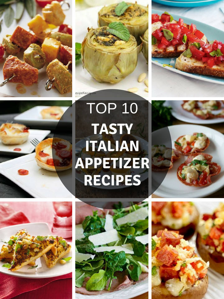 Italian Food Appetizers
 Top 10 Italian Appetizer Recipe Ideas The Food Explorer