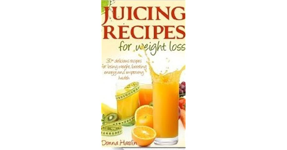 Juice Recipes For Weight Loss And Energy
 Juicing Recipes for Weight Loss Lose Weight Gain Energy