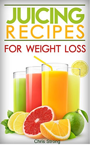 Juicer Recipes Weight Loss
 Juicing Best Juicing Recipes For Weight Loss eBookLister