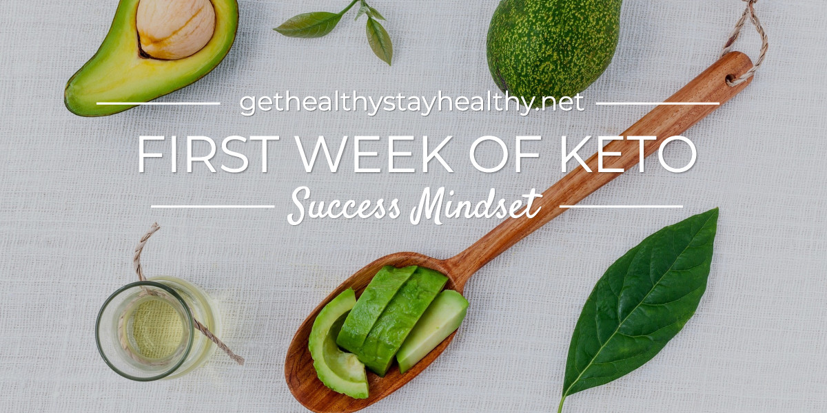 Keto Diet First Week
 First Week of Keto The Keto Diet Success Mindset