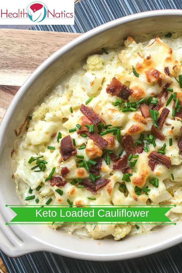 Keto Loaded Cauliflower
 Easy Keto Loaded Cauliflower Au Gratin HealthNatics