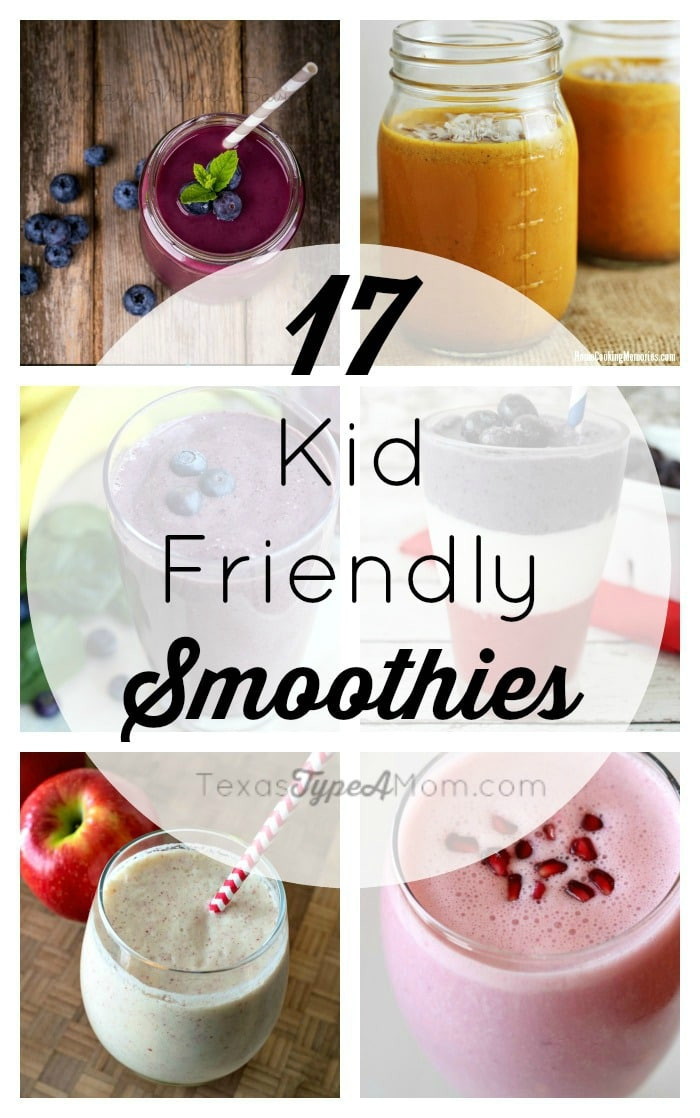 Kid Friendly Smoothies
 17 Kid Friendly Smoothie Recipes