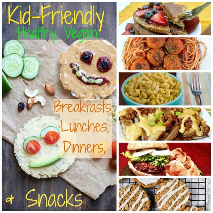Kid Friendly Vegetarian Dinners
 26 Healthy Vegan Recipes for Kids
