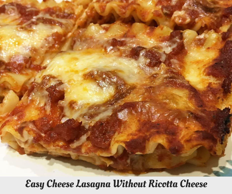 Lasagna Without Ricotta Or Cottage Cheese
 Easy Lasagna Recipe Without Ricotta Cheese Recipe