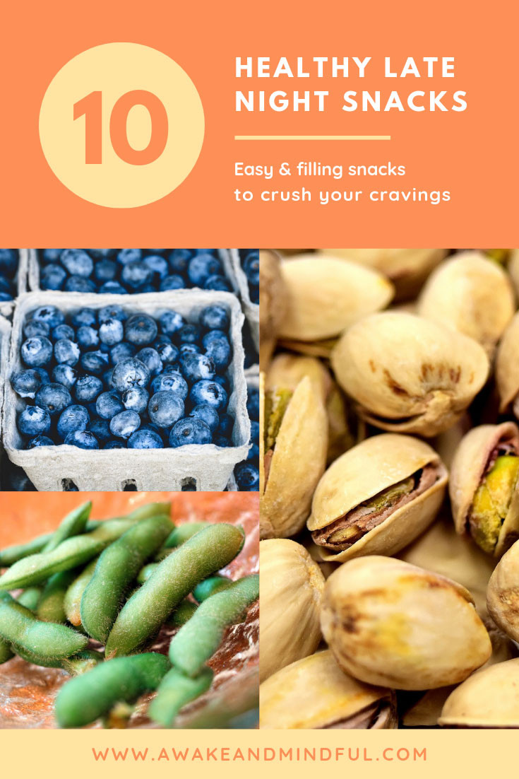Late Night Healthy Snacks
 10 Easy & Healthy Late Night Snacks to Ease Your Cravings