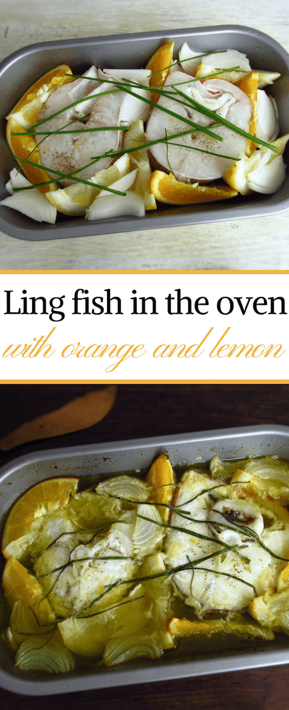 Ling Fish Recipes
 Ling fish in the oven with orange and lemon Recipe