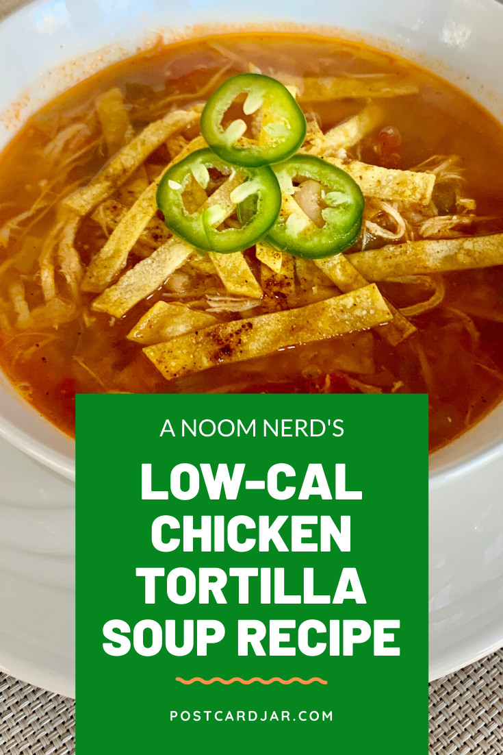 Low Calorie Chicken Soup Recipes
 A Noom nerd s low calorie chicken tortilla soup recipe