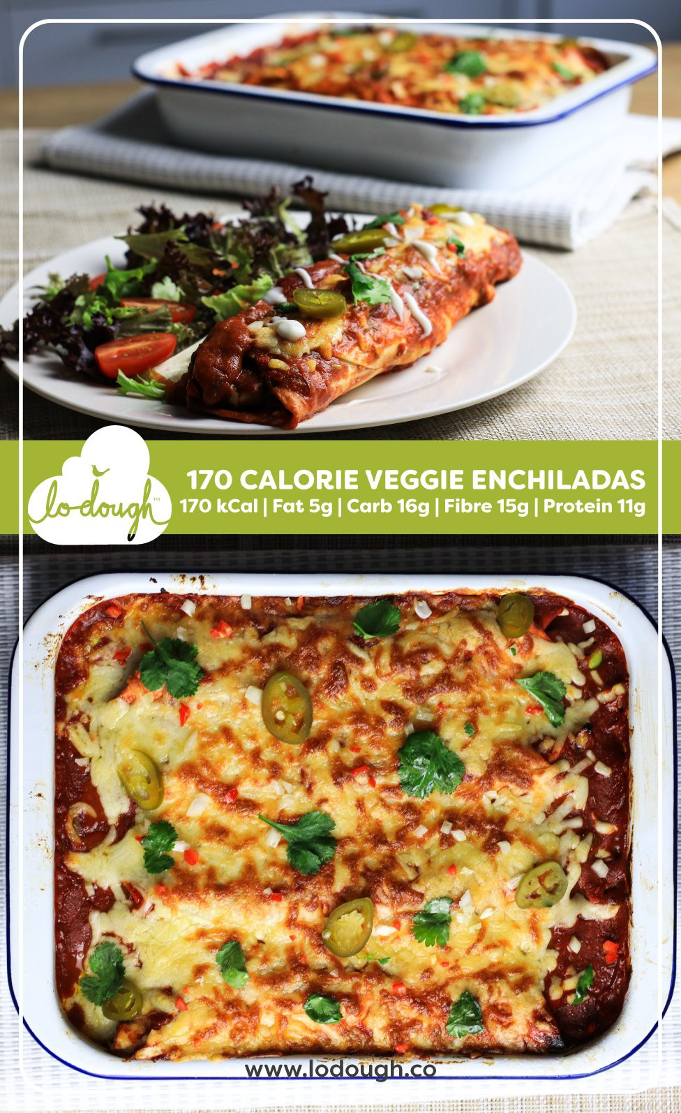 Low Calorie Enchiladas
 170 Calorie Veggie Enchiladas – Lo Dough