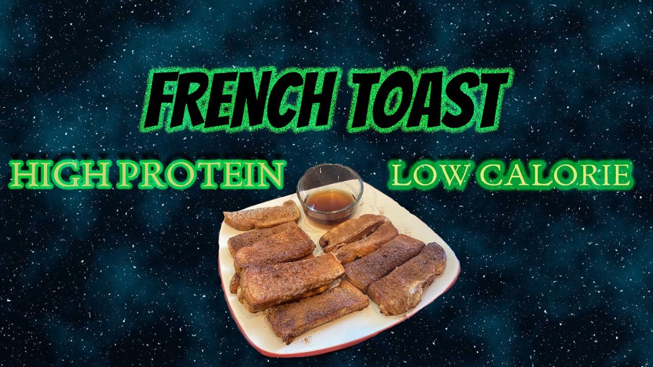 Low Calorie French Toast
 BEST TASTING BODYBUILDING BREAKFAST HIGH PROTEIN LOW