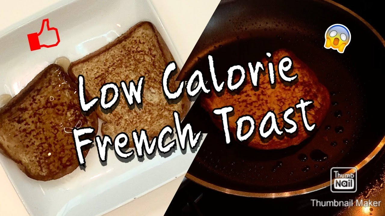 Low Calorie French Toast
 Low Calorie Healthy French Toast