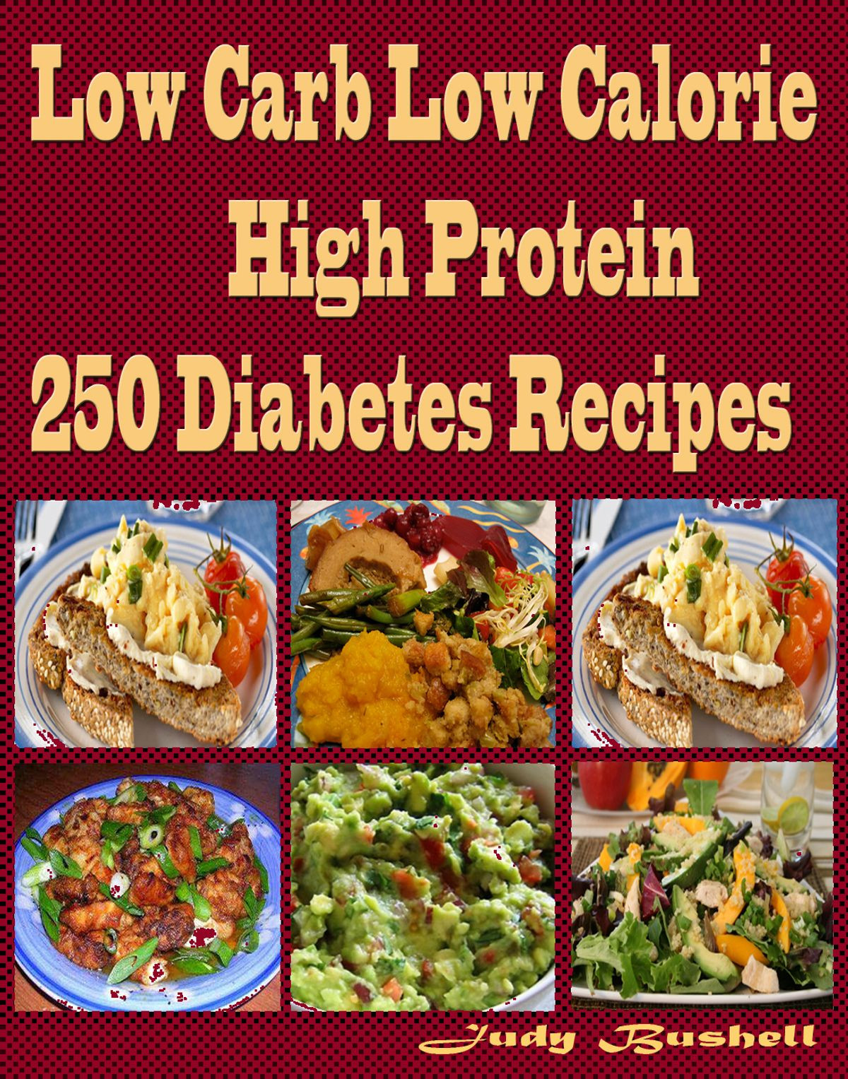 Low Calorie High Protein Recipes
 Low Carb Low Calorie High Protein 250 Diabetes Recipes