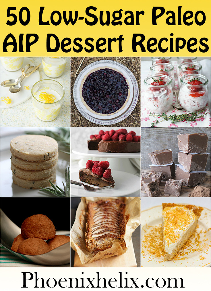 Low Calorie Paleo Desserts
 50 Low Sugar Paleo AIP Dessert Recipes