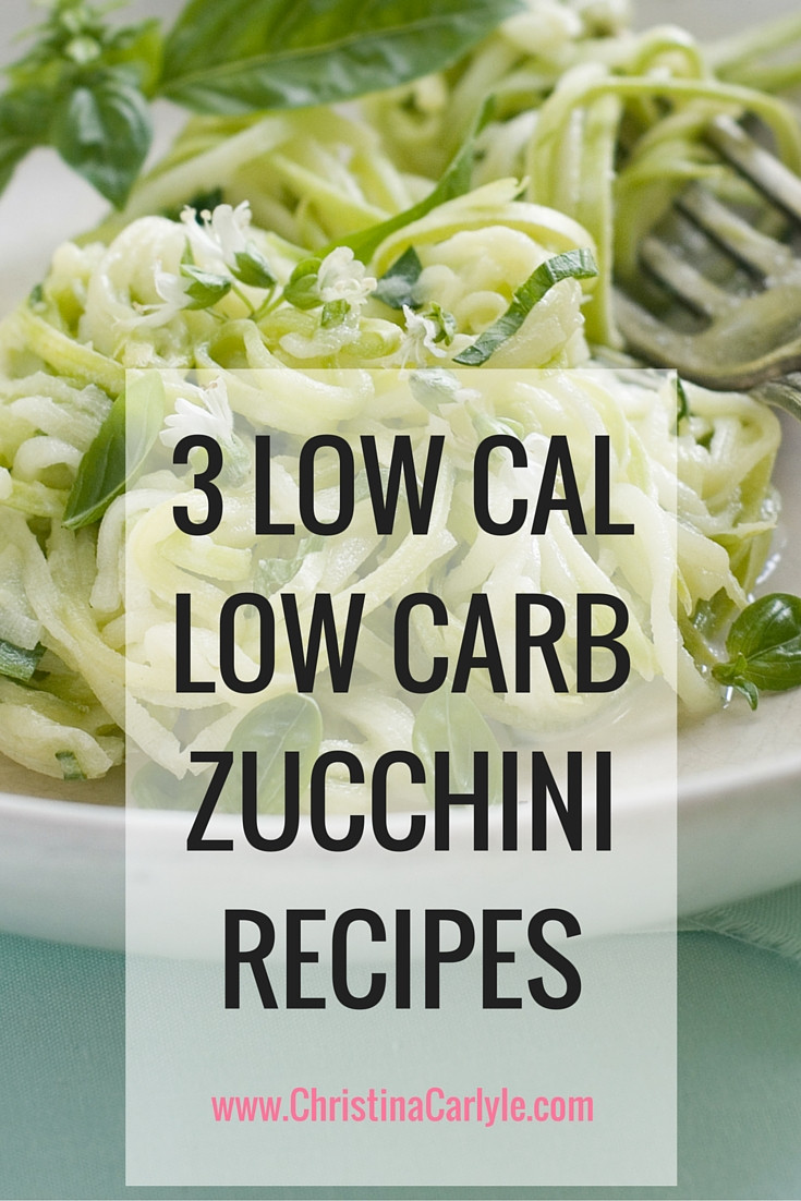 Low Carb Low Calorie Recipes
 3 Low Carb Low Calorie Zucchini Recipes