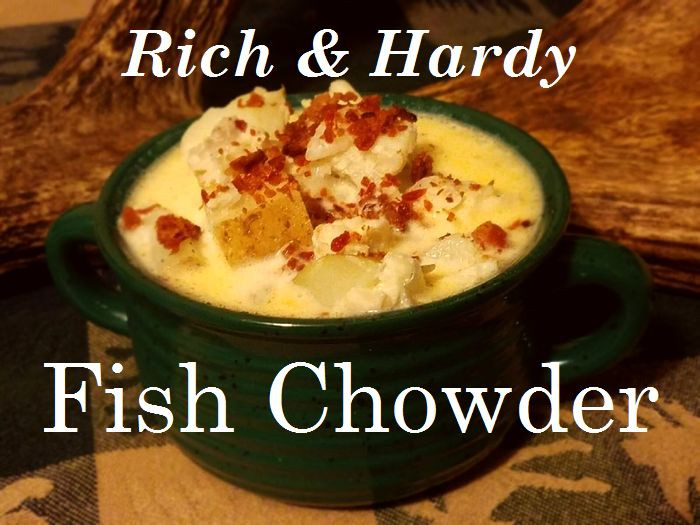 Maine Fish Chowder
 A Life In the Wild Homesteading in the Woods of Maine