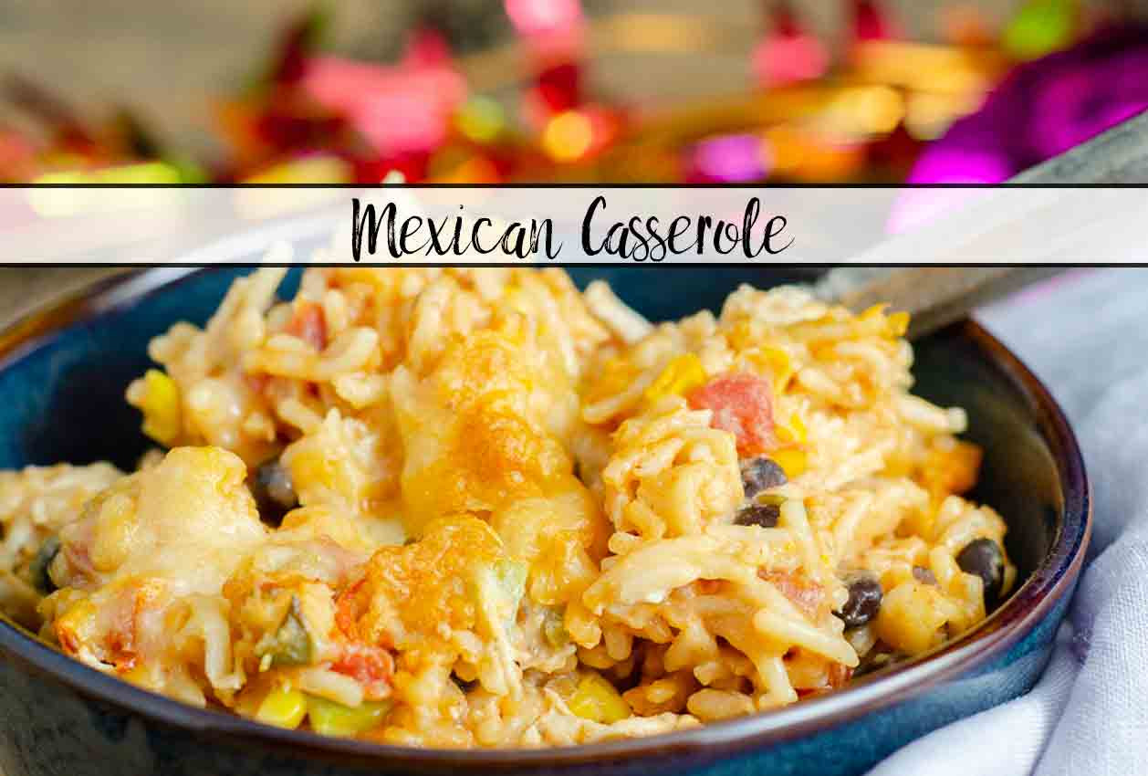 Mexican Chicken Casserole Recipe
 Easy Mexican Chicken Casserole Recipe