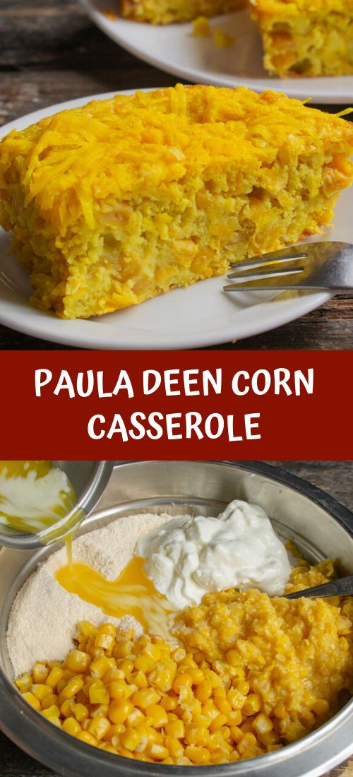 Mexican Cornbread Casserole Paula Deen
 Paula deen corn casserole Recipe