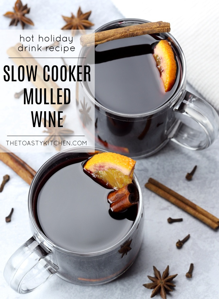 Mulled Wine Recipe Slow Cooker
 Slow Cooker Mulled Wine The Toasty Kitchen