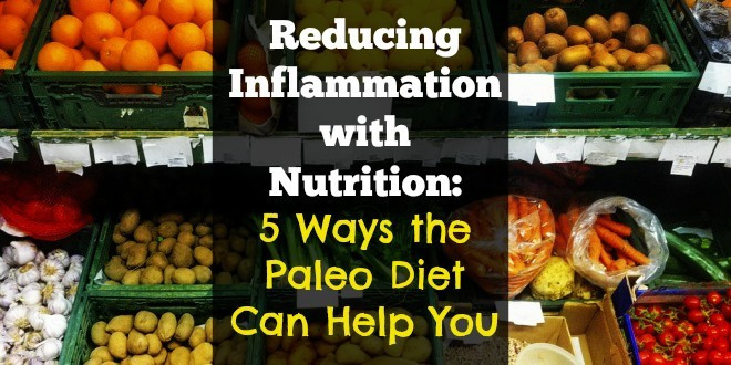 Paleo Diet Inflammation
 5 Ways the Paleo Diet Can Help You Reduce Inflammation