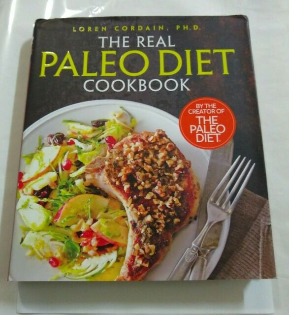 Paleo Diet Loren Cordain
 The Real Paleo Diet CookBook by Loren Cordain PH D