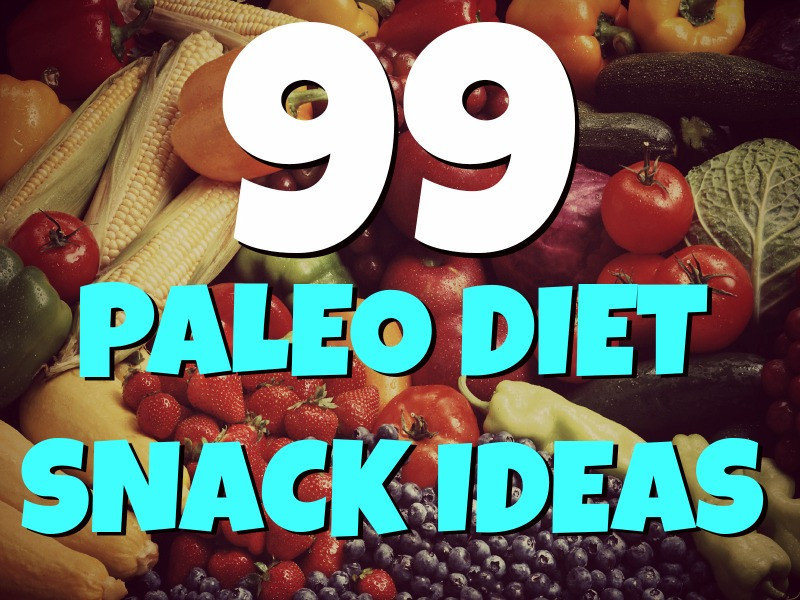 Paleo Diet Snacks
 99 Awesome Paleo Snacks and Ideas