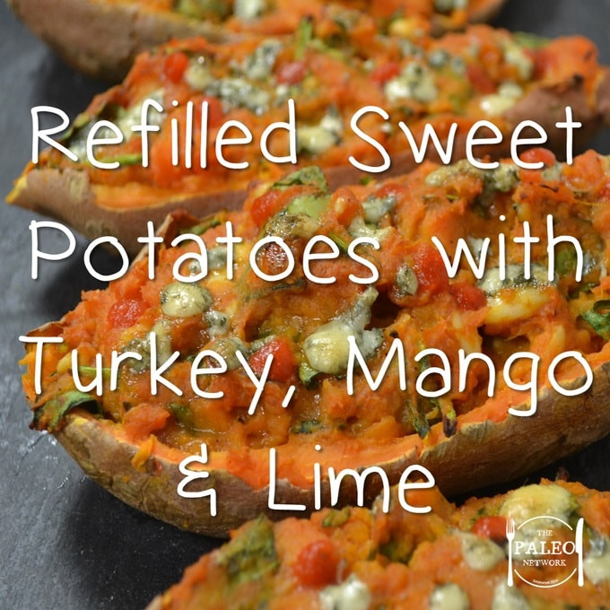 Paleo Diet Sweet Potatoes
 Recipe Refilled Sweet Potatoes Turkey Mango Lime The