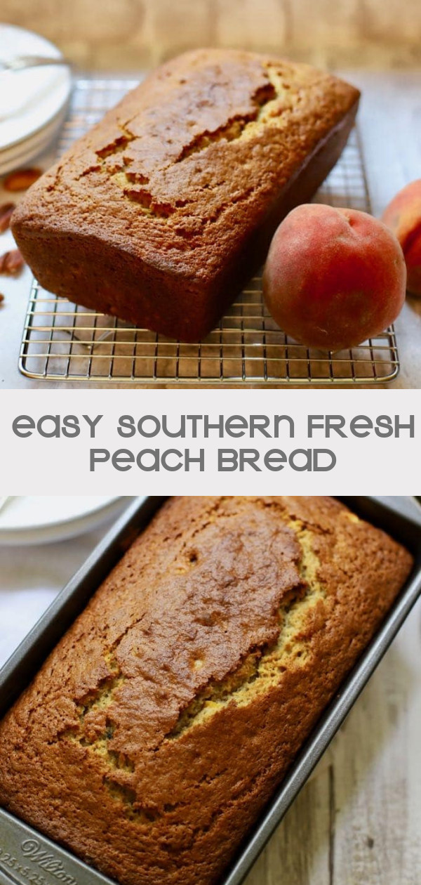 Peach Quick Bread
 Easy Southern Peach Bread Recipe
