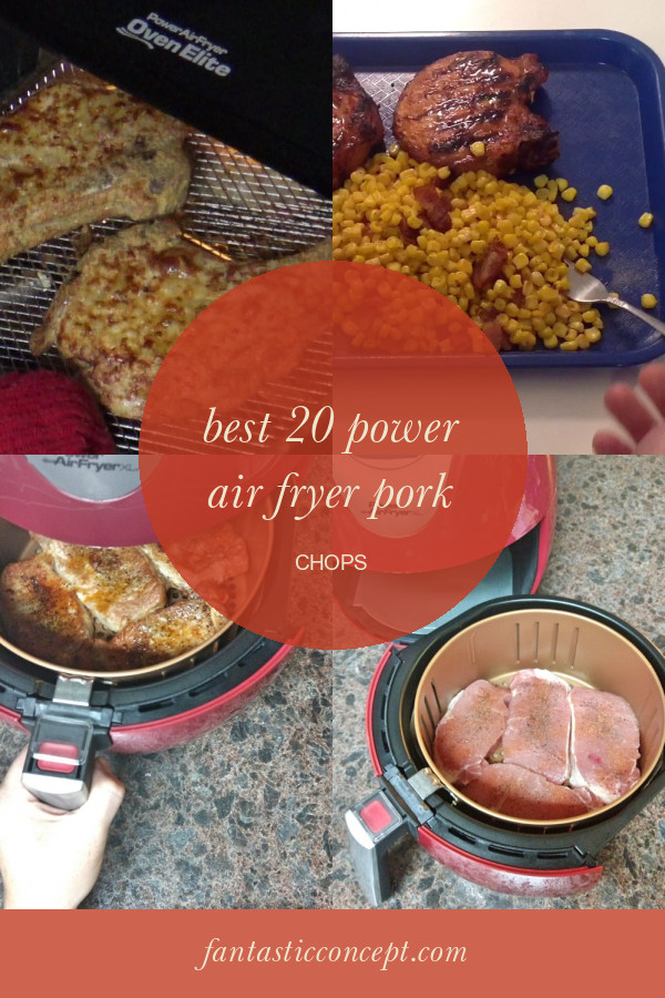 Power Air Fryer Oven Pork Chops
 Best 20 Power Air Fryer Pork Chops Home Family Style