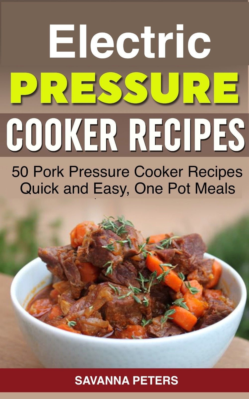 Pressure Cooker Ham Recipes
 Electric Pressure Cooker 50 Pork Pressure Cooker Recipes
