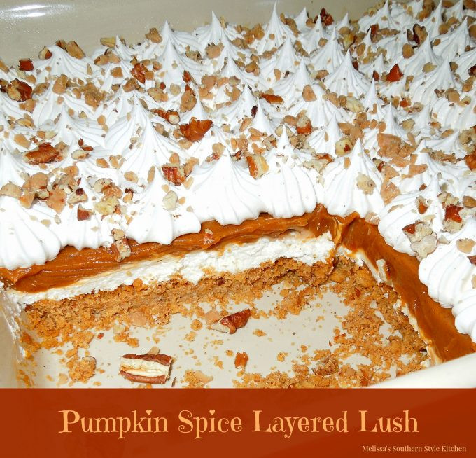 Pumpkin Spice Desserts
 Pumpkin Spice Layered Lush Dessert