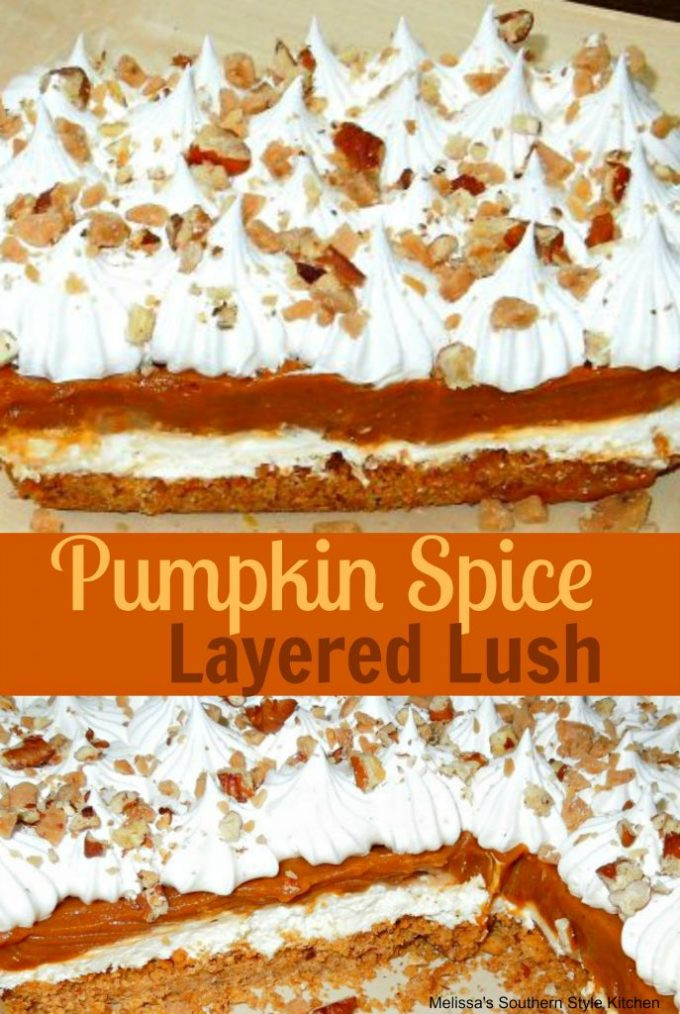 Pumpkin Spice Desserts
 Pumpkin Spice Layered Lush Dessert