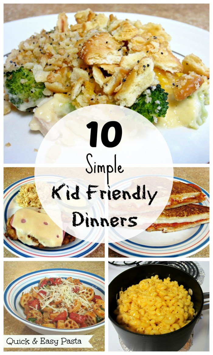 Quick Easy Kid Friendly Dinners
 10 Simple Kid Friendly Dinners Love to be in the Kitchen
