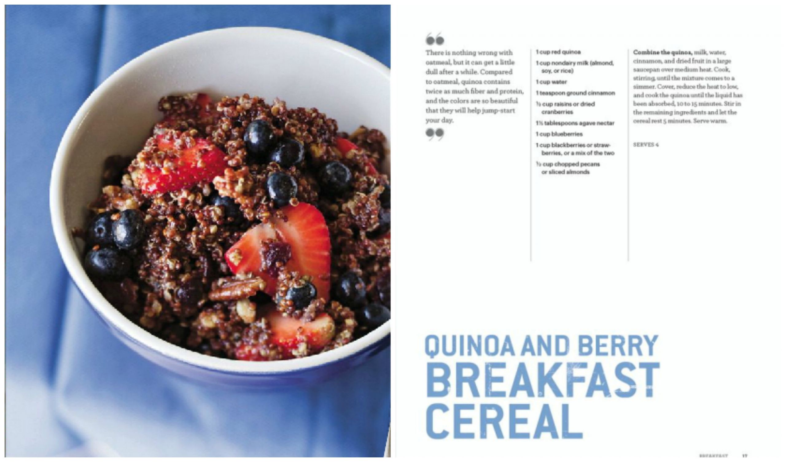 Quinoa Breakfast Cereal
 Quinoa & Berry Breakfast Cereal from Vegan Cooking for