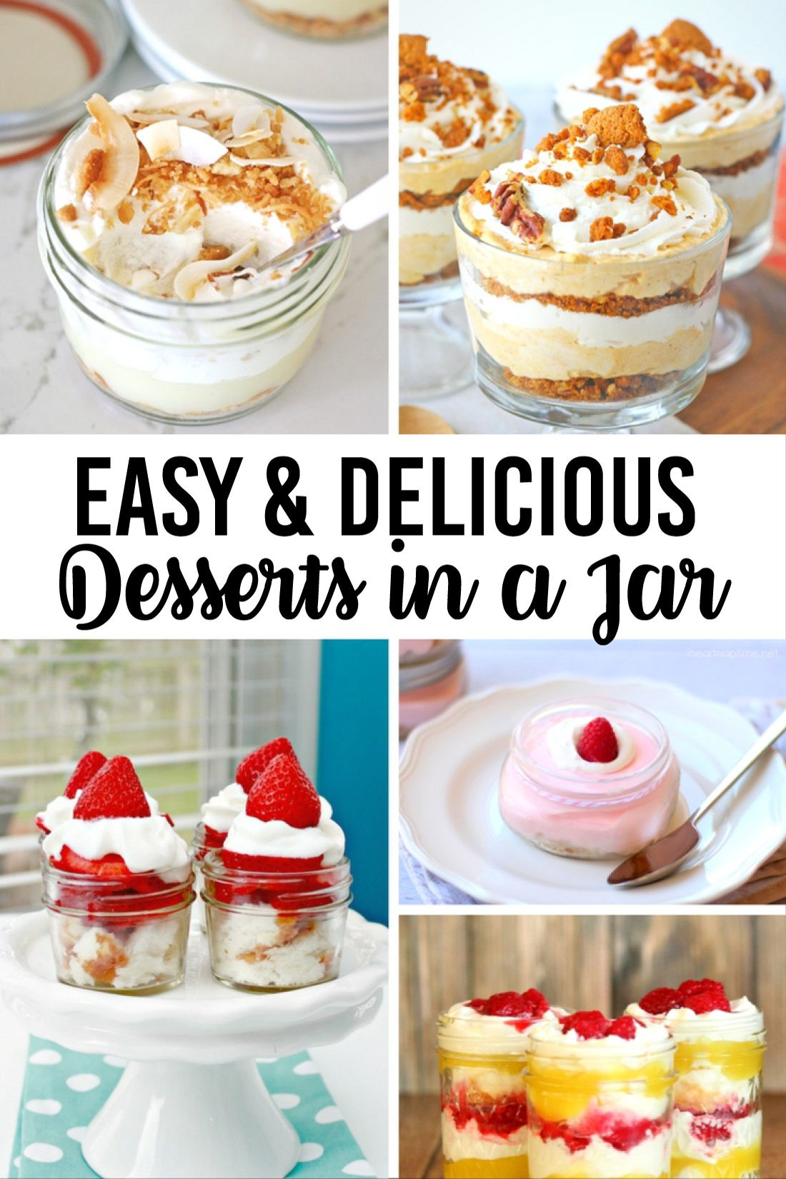 Simple Dessert Recipes
 20 Easy and Delicious Desserts in a Jar