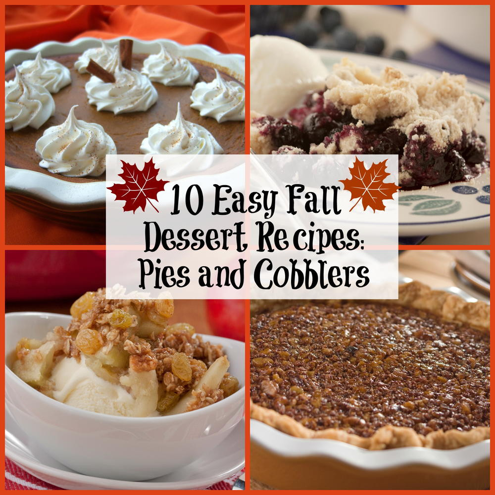 Simple Dessert Recipes
 10 Easy Fall Dessert Recipes Pies and Cobblers