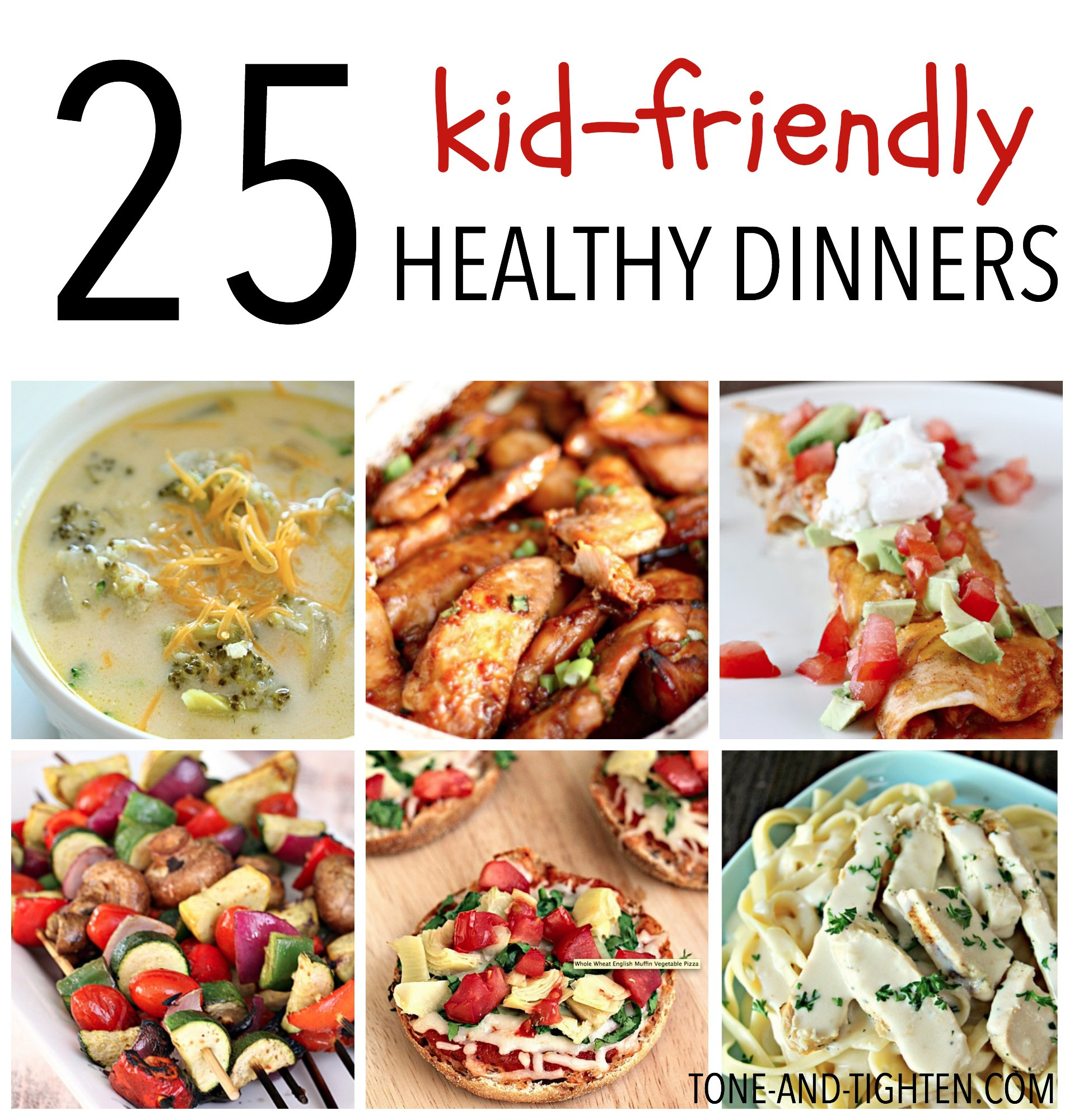 Simple Kid Friendly Dinners
 25 Kid Friendly Healthy Dinners