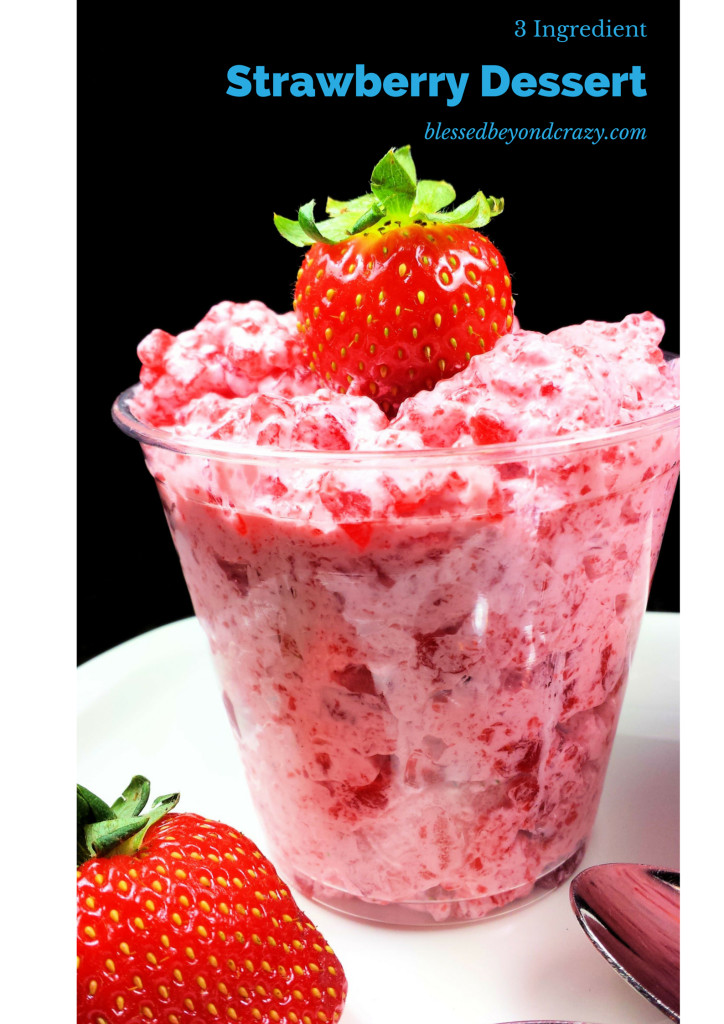 Simple Strawberry Desserts
 3 Ingre nt Strawberry Dessert