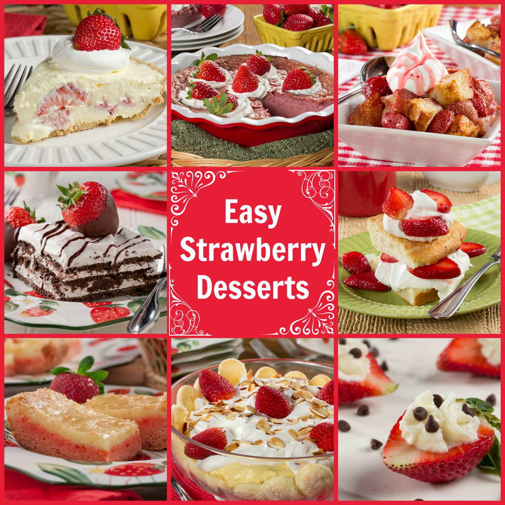 Simple Strawberry Desserts
 42 Easy Strawberry Dessert Recipes