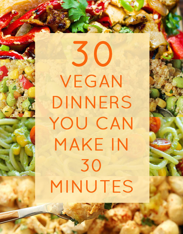 Simple Vegan Dinner
 30 Quick Vegan Dinners That Will Actually Fill You Up