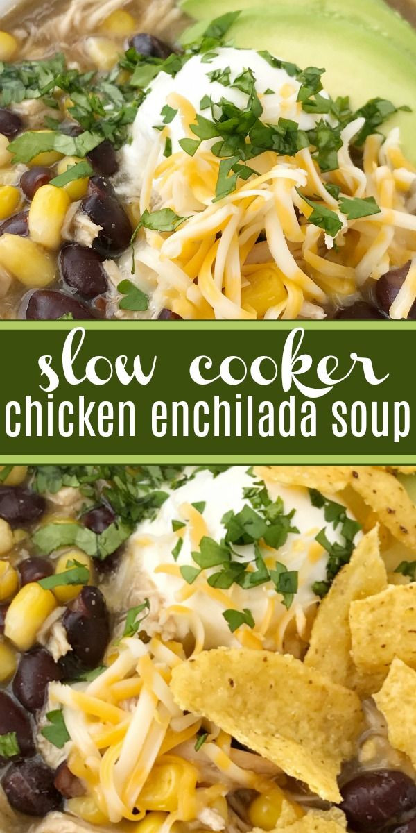Slow Cooker Green Chile Chicken Enchiladas
 Slow Cooker Chicken Enchilada Soup To her as Family in