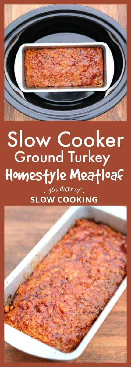 Slow Cooker Ground Turkey Recipes
 Slow Cooker Homestyle Ground Turkey or Beef Meatloaf