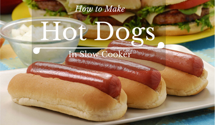 Slow Cooker Hot Dogs
 How to Make Slow Cooker Hot Dogs WarmChef