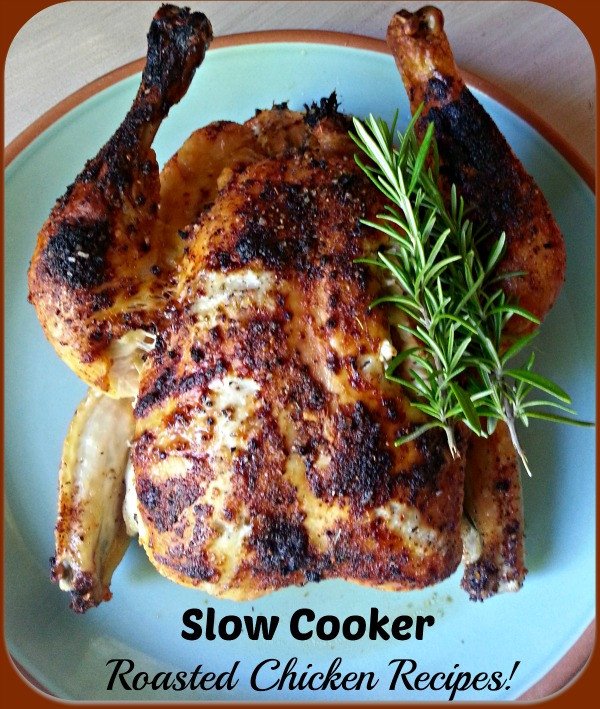 Slow Cooker Roasted Chicken
 20 Best Slow Cooker Recipes
